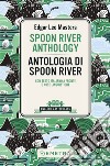 Spoon River Anthology-Antologia di Spoon River. Testo italiano a fronte libro di Masters Edgar Lee