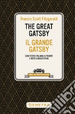 The great Gatsby-Il grande Gatsby. Testo italiano a fronte libro