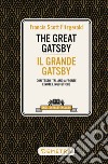 The great Gatsby-Il grande Gatsby. Testo italiano a fronte libro