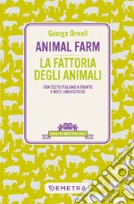 Animal Farm-La fattoria degli animali. Testo italiano a fronte libro