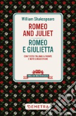 Romeo and Juliet-Romeo e Giulietta. Testo italiano a fronte libro