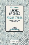 Leaves of grass-Foglie d'erba. Testo italiano a fronte libro di Whitman Walt