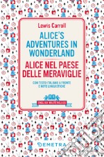 Alice's adventures in Wonderland-Alice nel paese delle meraviglie. Testo italiano a fronte libro