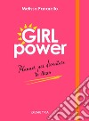 Girl power. Planner per diventare te stessa libro di Panarello Melissa