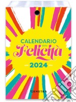 Calendario della felicità 2024 da tavolo (10 x 14 cm) libro