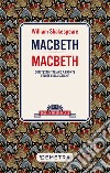 Macbeth. Testo italiano a fronte libro di Shakespeare William