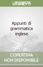 Appunti di grammatica inglese