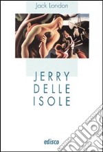 Jerry delle isole. Con espansione online libro