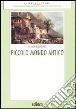 Piccolo mondo antico. Con espansione online