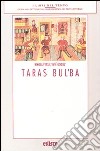 Taras Bul'ba. Con materiali per il docente. Con espansione online libro di Gogol' Nikolaj