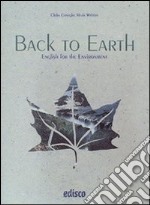 Back to earth. English for the environment. Materiali per il docente. Per le Scuole superiori. Con CD Audio