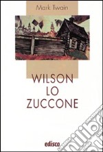 Wilson lo zuccone. Con espansione online libro