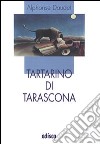 Tartarino di Tarascona. Con espansione online libro