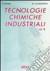 Tecnologie chimiche industriali. Per gli Ist. tecnici e professionali. Con CD-ROM. Con espansione online. Vol. 3 libro