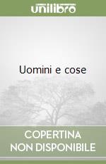 Uomini e cose