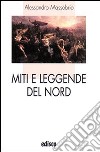 Miti e leggende del Nord. Con espansione online libro