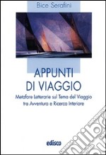 Appunti di viaggio. Metafore letterarie sul tema del viaggio tra avventura e ricerca interiore