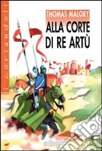 Alla corte di re Artù. Con espansione online libro