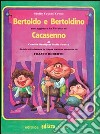 Bertoldo; Bertoldino e Cacasenno. Con espansione online libro