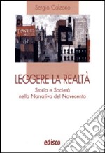 Leggere la realtà. Storia e società nella narrativa del Novecento. Per le Scuole superiori. Con espansione online libro