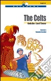 The celts. Con CD Audio. Con espansione online libro