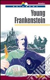 Young Frankenstein. Level A2. Elementary. Rainbows readers. Con CD Audio. Con espansione online libro