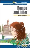 Romeo & Juliet. B1 Pre-intermediate. Rainbows reader. Con CD Audio. Con espansione online libro