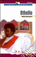 Othello. Level A2. Elementary. Rainbows readers. Con CD Audio. Con espansione online libro