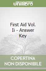 First Aid Vol. Ii - Answer Key libro