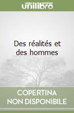 Des réalités et des hommes libro