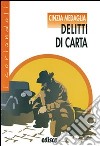 Delitti di carta. Percorsi letterari nel genere poliziesco. Per la Scuola media. Con espansione online libro