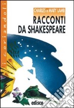 Racconti da Shakespeare. Con espansione online libro