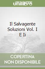 Il Salvagente Soluzioni Vol. I E Ii libro