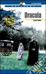 Dracula. Level B1. Pre-intermediate. Rainbows readers. Con CD Audio. Con espansione online libro