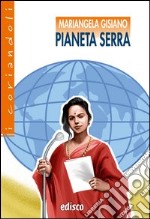 Pianeta serra. Con espansione online