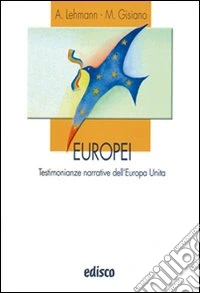 Europei. Testimonianze narrative dell'Europa unita. Per le Scuole superiori. Con espansione online libro