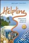 Helpline. Holiday revision, practice and remedial work. Per le Scuole superiori. Con CD Audio. Con espansione online. Vol. 1 libro di Pampaloni Silvia Ravizza Cristina