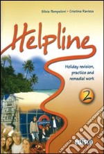 Helpline. Holiday revision, practice and remedial work. Per le Scuole superiori. Con CD Audio. Con espansione online. Vol. 2 libro