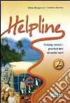 Helpline. Holiday revision, practice and remedial work. Per le Scuole superiori. Con CD Audio. Con espansione online. Vol. 2 libro