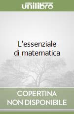 L'essenziale di matematica libro