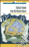 Tales from the british isles. Level A1. Beginner. Con CD Audio. Con espansione online libro