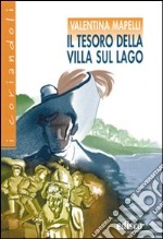 Il tesoro della villa sul lago. Con espansione online