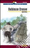 Robinson Crusoe. Level A2. Elementary. Rainbows readers. Con CD Audio libro di Defoe Daniel