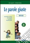 Le parole giuste. Per la Scuola media. Con CD-ROM libro di Capecchi Gaia Cabitza Stefania