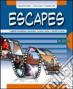 Escapes. English-speaking countries across press e-world screeen. Per le Scuole superiori. Con DVD. Con espansione online