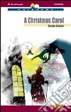 A Christmas Carol. Con CD Audio. Con espansione online libro di Dickens Charles