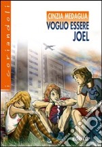 Voglio essere Joel. Con espansione online libro