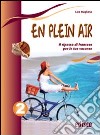 En plein air. Il ripasso di francese per le tue vacanze. Per la Scuola media. Con CD Audio. Vol. 2 libro di Stagliano Line