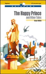 The happy prince and other tales. Con CD Audio. Con espansione online libro