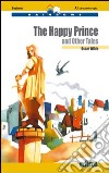 The happy prince and other tales. Con CD Audio. Con espansione online libro di Wilde Oscar